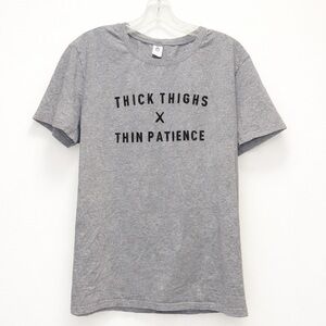 Womens Graphic Tee “Thick Thighs x Thin Patience” Gray T-Shirt Size XL